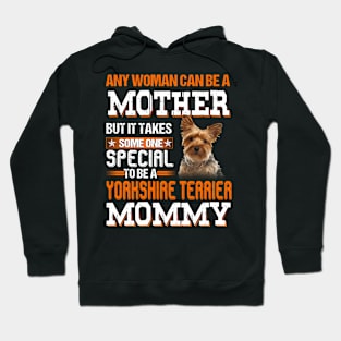 To be a Yorkshire terrier mommy Hoodie